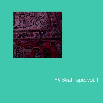 YV Beat Tape, Vol. 1 by Yavaran