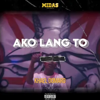 Ako Lang To by Khael Domaro