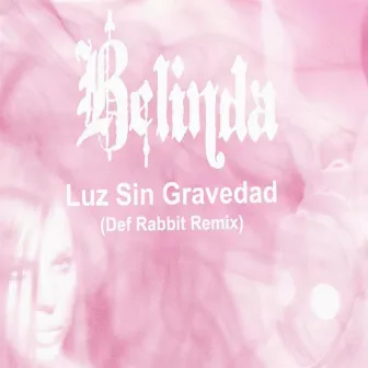 Luz sin Gravedad (Radio Edit) by Def Rabbit