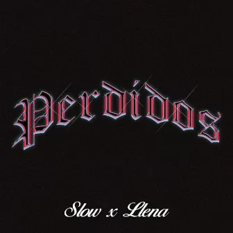 Perdidos by Llena