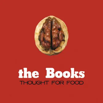 Thought For Food (Remastered) by The Books