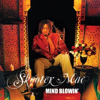 Mind Blowin' by Skooter Mac