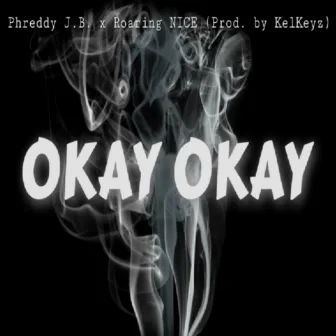 Okay Okay by Phreddy J.B.