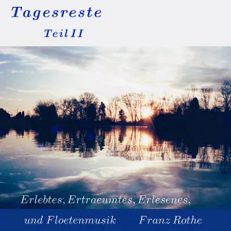 Tagesreste Teil II by Franz Rothe