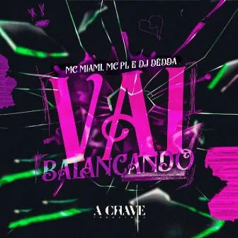 Vai Balançando by MC Miami