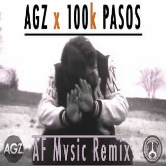 100k Pasos (Remix) by AGZ