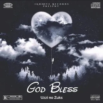 God Bless by Uzzi no Zuks