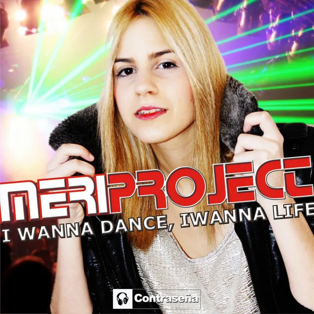 I Wanna Dance, I Wanna Life - Radio Version