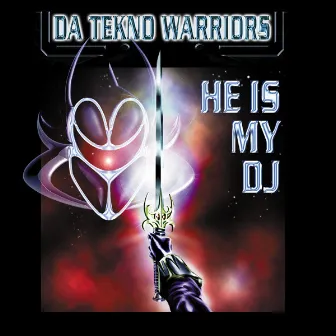 He Is My DJ by Da Tekno Warriors