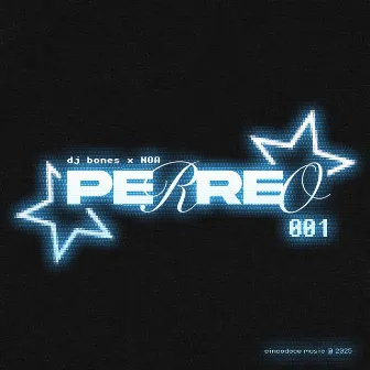 PERREO 001 by DJ Bones