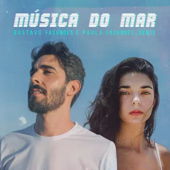 Música do Mar (Remix) by Gustavo Fagundes