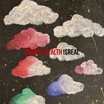 Mental Health by I$REAL