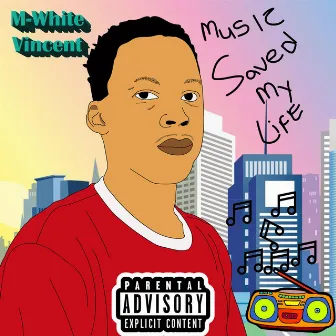 Mu$ic $aved My Life by M-White Vincent