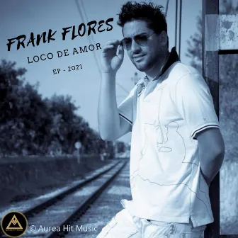 Loco de Amor by Frank Flores