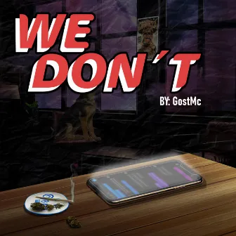 We Don´t by Gost Mc