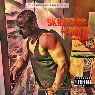 Skrapz is Back Part II by Skrapz