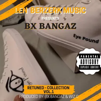 Len Berzerk Music Presents: Retuned Collection, Vol. 1 by BX Bangaz