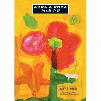 Abra a Roda Tin Dô Lê Lê by Lydia Hortélio