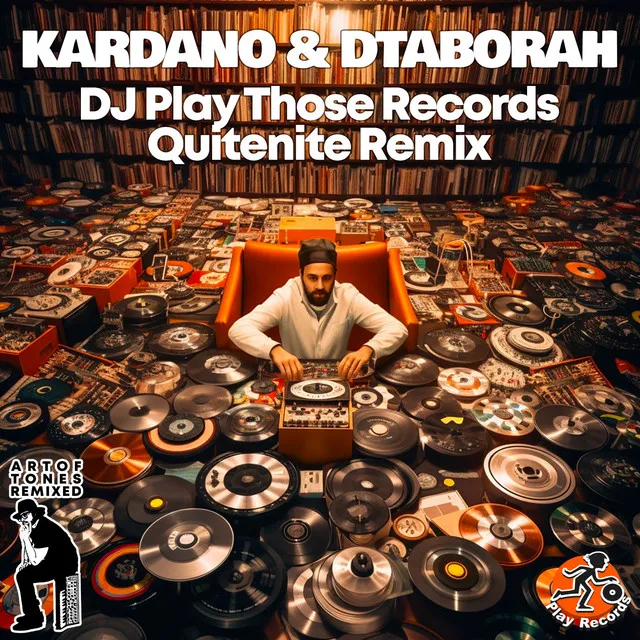 DJ Play Those Records - Quitenite Remix