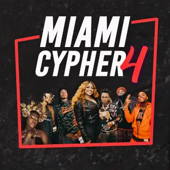 Miami Cypher 4 (feat. King Hoodie, Dke Author, Tafia, Tierra Traniece, Mike Smiff & Rondo Smiff) by Supa Cindy