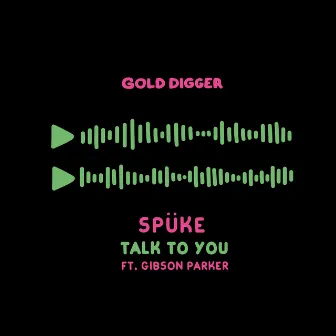 Talk To You by spüke