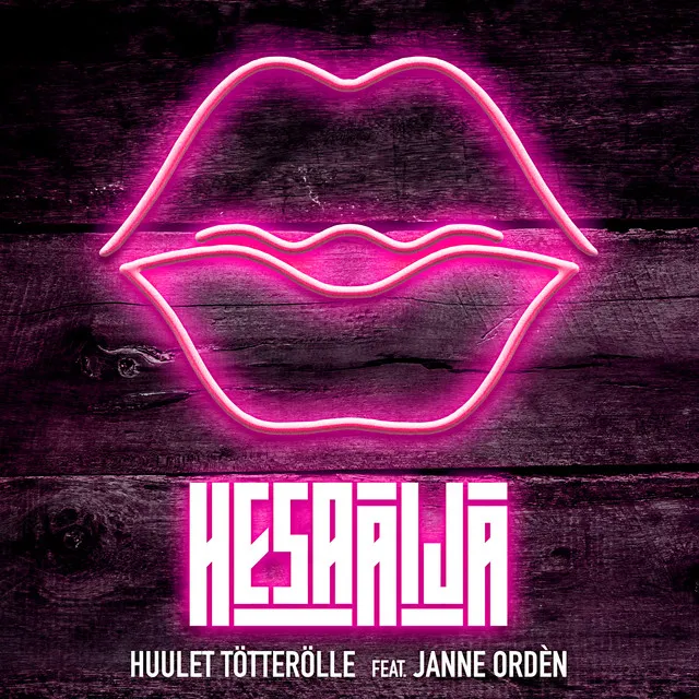 Huulet tötterölle (feat. Janne Ordén)