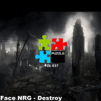 Destroy by Face NRG