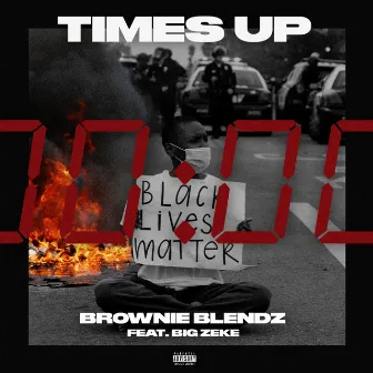 Times Up by Brownie Blendz