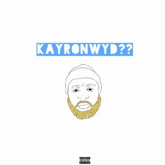 Kayronwyd?? by Walter French