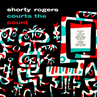 Shorty Rodgers Courts The Count by Shorty Rogers