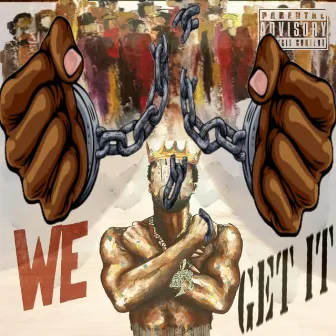 We Get It by Sqatch