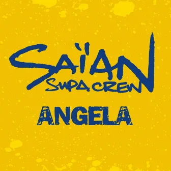 Angela by Saian Supa Crew