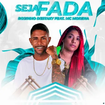 Seja Fada by Robinho Destaky