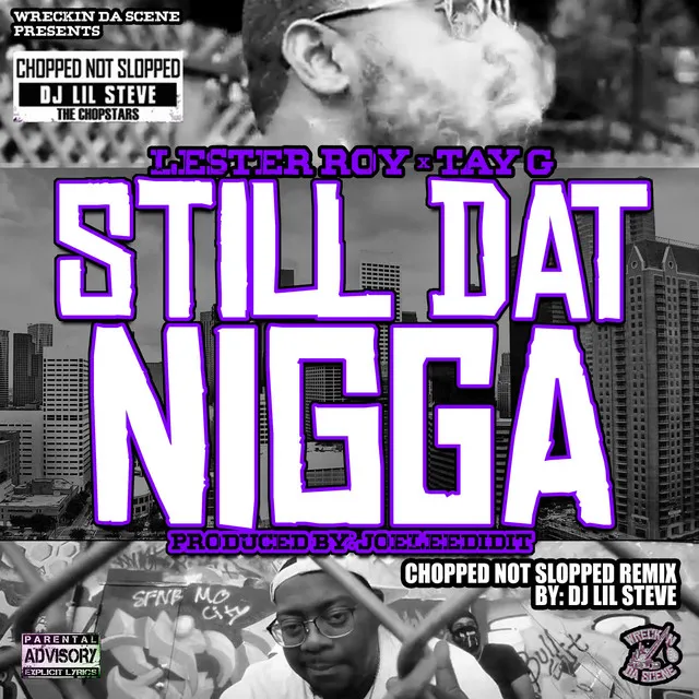 Still Dat Nigga (Chopped Not Slopped Remix)