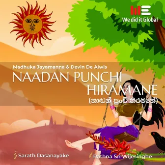 Naadan Punchi Hiramane (Fusion Version) by Madhuka Jayamanne