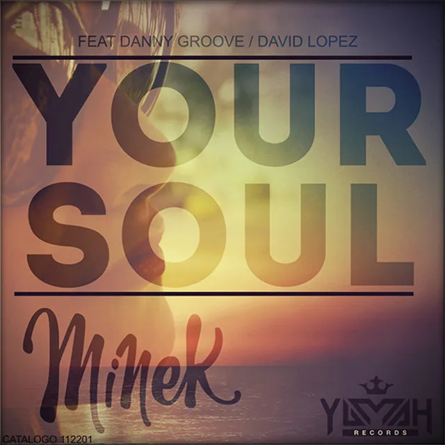 Your Soul Ft. Minek - Original Mix