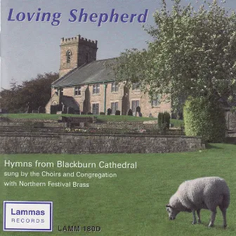 Loving Shepherd by Blackburn Cathedral Choir