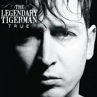 True by The Legendary Tigerman