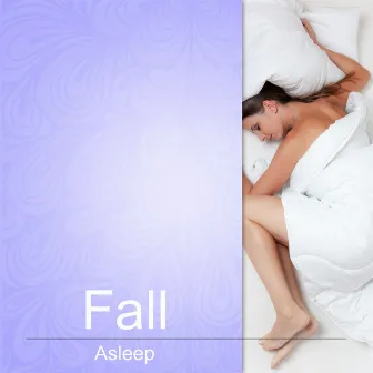 Fall Asleep – Relax, Sleep Music, Baby Sleep, White Noise, Lullaby, New Age, Starry Night by Baby Calmers All Stars