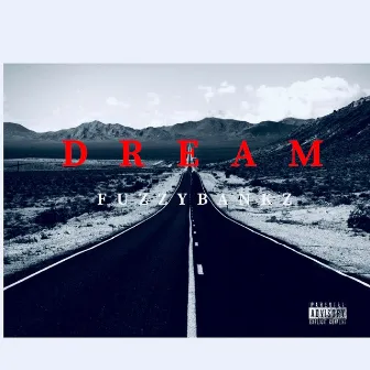 Dream by Fuzzy Bankz