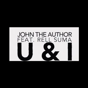 U & I by John the Author