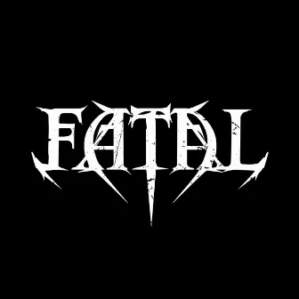 Fatal by Fatal