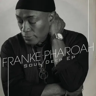 Soul Deep by Franke Pharoah