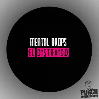 El Distraido by Mental Drops