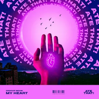 My Heart by Groovie Movin