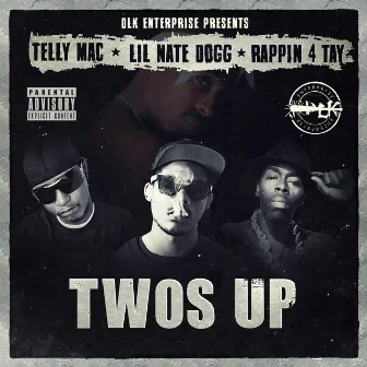 Twos Up (feat. Lil Nate Dogg & Rappin' 4-Tay) - Single by Telly Mac