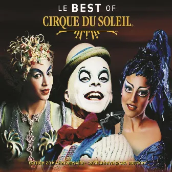 Le Best Of Cirque du Soleil by Cirque du Soleil