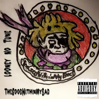 TheGoodWithinMyBad by Looney No Tune