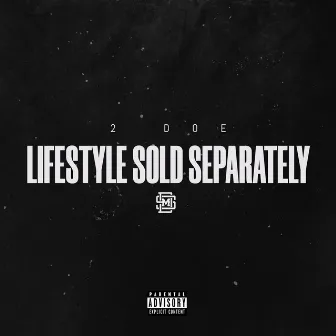 Lifestyle Sold Separately by 2 Doe