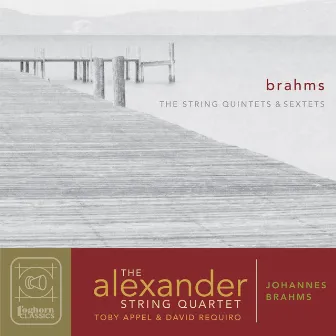 Brahms: The String Quintet & Sextets by Toby Appel